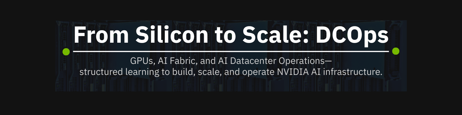 From Silicon to Scale: DCOps